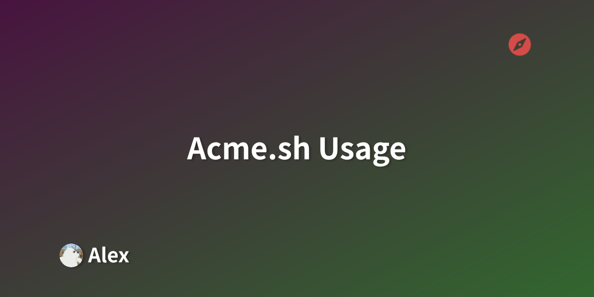 Acme.sh Usage